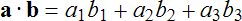 bold a dot bold b = a subscript 1 b subscript 1 + a subscript 2 b subscript 2 + a subscript 3 b subscript 3